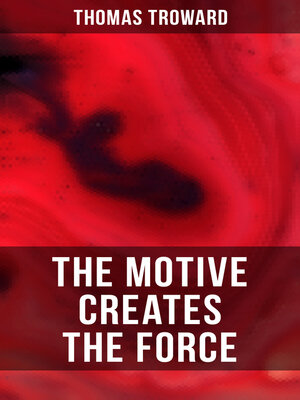 cover image of The Motive Creates the Force